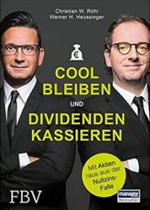 Cool bleiben und Dividenden kassieren - Das Buch für die Dividendenstrategie